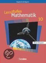 Lernstufen Mathematik. Neue Ausgabe 10. Jahrgangsstufe. Schülerbuch. Hauptschule Bayern