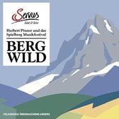 Bergwild-Herbert Pixner Und Das Spielberg Musikfestival