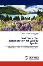 Environmental Regeneration of Woody Species