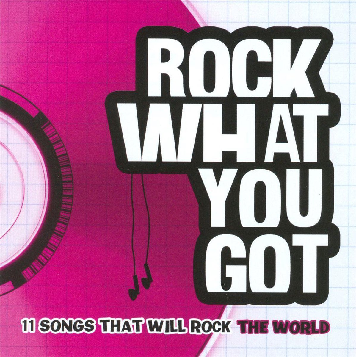 Rock What You Got