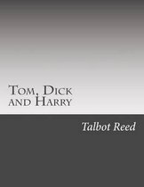 Tom, Dick and Harry