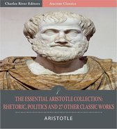 The Essential Aristotle Collection: Rhetoric, Politics, and 27 Other Classic Works (Illustrated Edition)