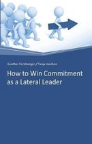 How to win Commitment as a Lateral Leader