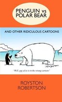 Penguin Vs Polar Bear and Other Ridiculous Cartoons