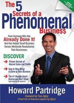The 5 Secrets of a Phenomenal Business