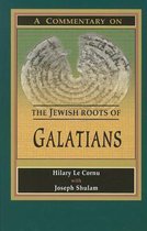 A Commentary on the Jewish Roots of Galatians