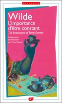 L'importance d'être constant / The Importance of Being Earnest - édition bilingue