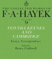 The Collected Works of F.A. Hayek- Contra Keynes and Cambridge
