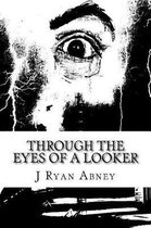 Through The Eyes Of A Looker