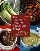 The Complete Book of Soups and Stews