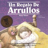 Regalo de Arrullos Para Ninos (A Child's Gift of Lullabyes)