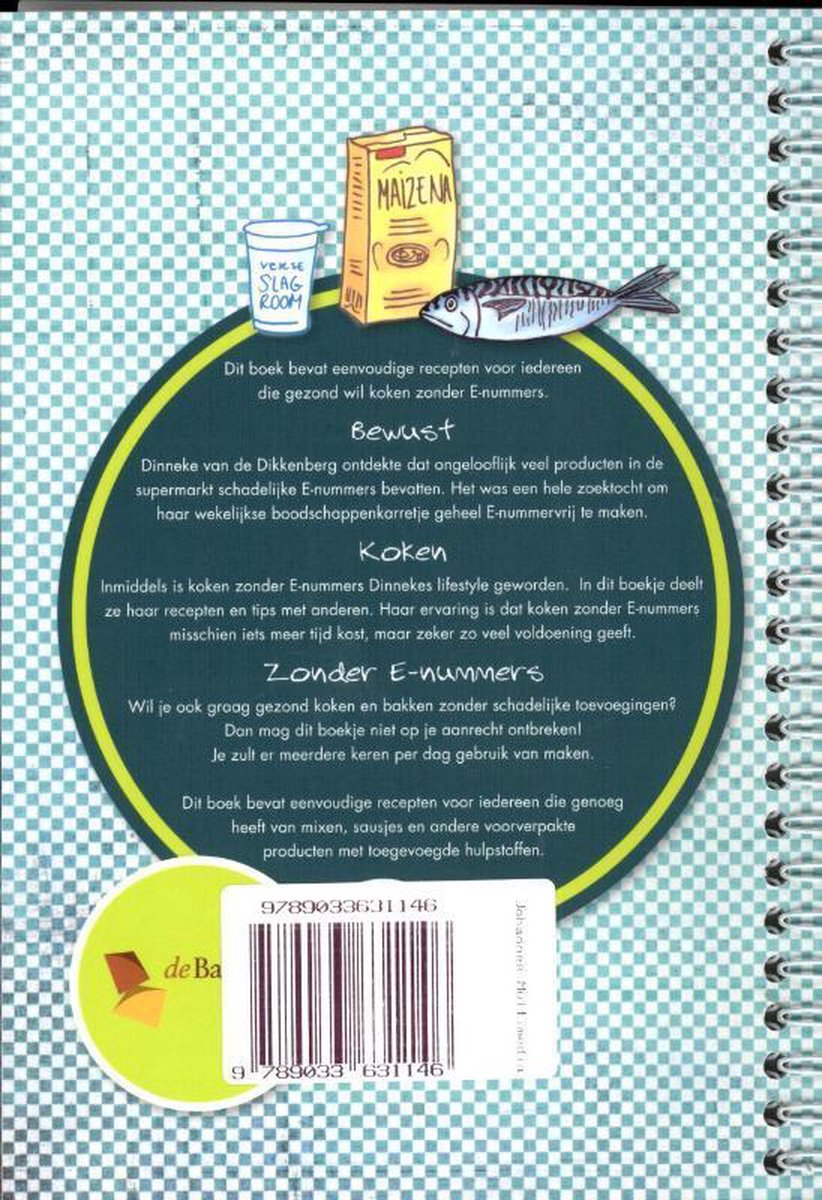Achterkant van een kookboek met de titel 'Bewust Koken Zonder E-nummers'. Illustraties van een makreel, een melkpak en een doos 'Maizena'.
