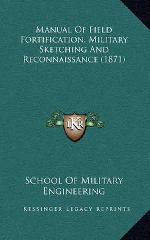 Manual of Field Fortification, Military Sketching and Reconnaissance