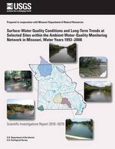 Surface-Water Quality Conditions and Long-Term Trends at Selected Sites Within the Ambient Water-Quality Monitoring Network in Missouri, Water Years 1993?2008