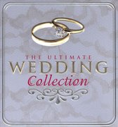 Ultimate Wedding Collection [Madacy 2007]