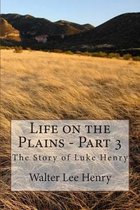 Life on the Plains - Part 3