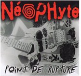 Neophyte - Point De Rupture