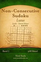 Non-Consecutive Sudoku Luxus - Leicht bis Extrem Schwer - Band 7 - 468 Ratsel