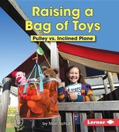 First Step Nonfiction -- Simple Machines to the Rescue- Raising a Bag of Toys