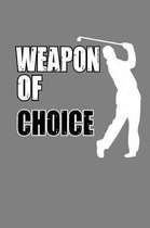 Weapon Of Choice