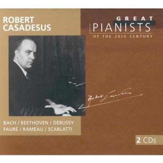 2CD - Great Pianists of the 20th Century 16 - Robert Casadesus