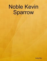 Noble Kevin Sparrow