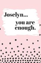Joselyn You are Enough
