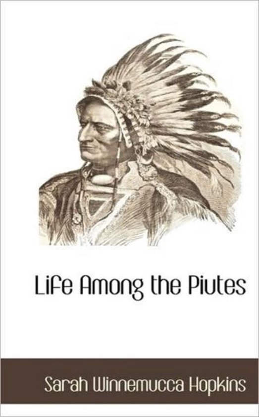 Life Among the Piutes, Sarah Winnemucca Hopkins | 9781117704586 ...