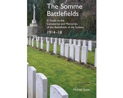 The Battlefields of the Somme 1914-18