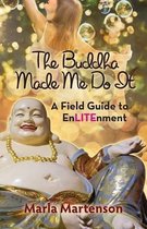 The Buddha Made Me Do it
