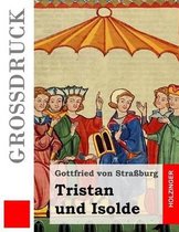 Tristan und Isolde (Grossdruck)