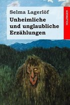 Unheimliche Und Unglaubliche Erz hlungen