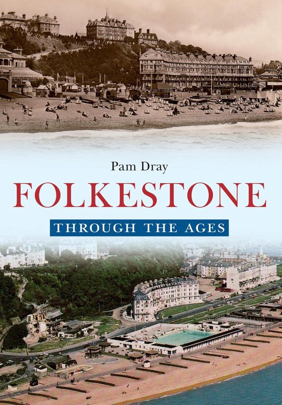 Through the Ages - Folkestone Through the Ages - cover