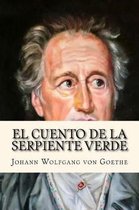 El Cuento de la Serpiente Verde (Goethe's Classics) (Spanish Edition)