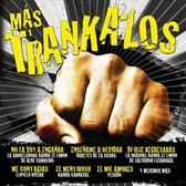 Más Trankazos