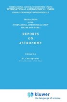 Transactions of the International Astronomical Union, Volume XVI: Reports on Astronomy, Part II