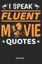 I speak fluent Movie Quotes Notebook