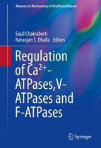 Advances in Biochemistry in Health and Disease 14 - Regulation of Ca2+-ATPases,V-ATPases and F-ATPases