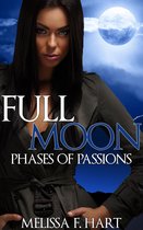 Full Moon (Phases of Passions, Book 3) (Werewolf Romance - Paranormal Romance)