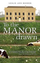 To the Manor Drawn