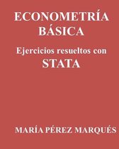 Econometria Basica. Ejercicios Resueltos Con Stata