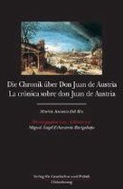 Die Chronik über Don Juan de Austria und den Krieg in den Niederladen (1576-1578). La cronica sobre don Juan de Austriay la Guerra en los Paises Bajos (1576-1578)