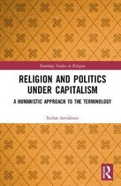 Routledge Studies in Religion- Religion and Politics Under Capitalism