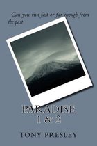 Paradise 1 & 2