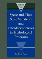 International Hydrology Series- Space and Time Scale Variability and Interdependencies in Hydrological Processes