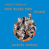 Marcel Worms - New Blues For Piano