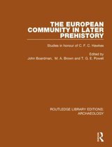 Routledge Library Editions: Archaeology-The European Community in Later Prehistory