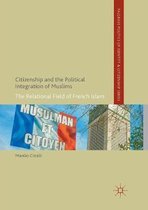 Palgrave Politics of Identity and Citizenship Series- Citizenship and the Political Integration of Muslims
