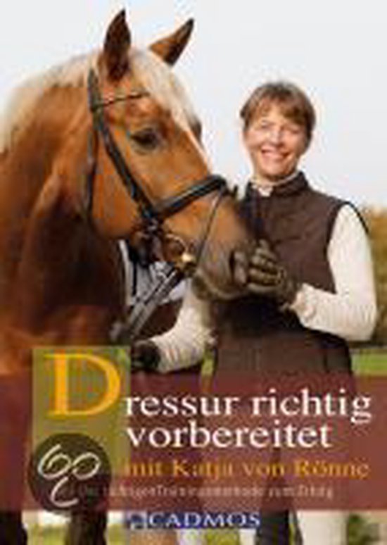 Dressur richtig vorbereitet mit Katja von Rönne - cover