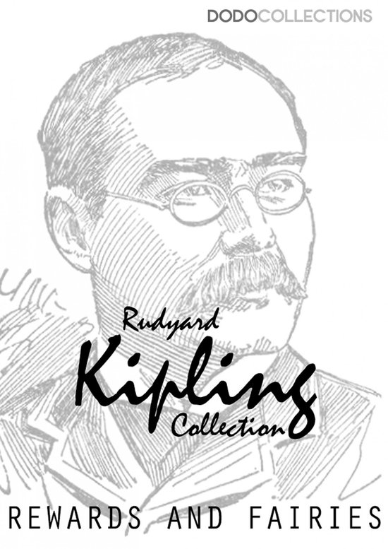 Rudyard Kipling Collection Rewards and Fairies (ebook), Rudyard